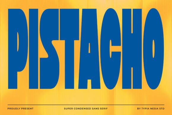 Pistacho: A Bold Retro Super Condensed Typeface
